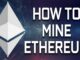How To Mine Ethereum Very Easy 2021