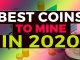 Best Coins To Mine In 2020