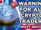 warning for all crypto traders bitcoin price update