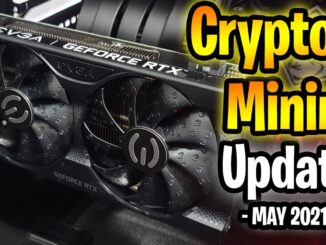 Crypto Mining Update May 2021 GPU Count Rigs Profits
