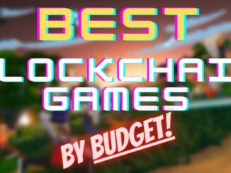 BEST BLOCKCHAIN GAMES 2021 BY INVESTMENT AND BUDGET