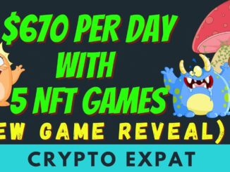 Still Making 670 A Day With 5 NFT Blockchain Games