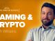 Josh Williams Opportunities for Crypto in Gaming