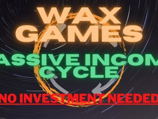WAX BLOCKCHAIN GAMES GUIDE PASSIVE EARNING NO