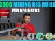 How To Build Crypto Mining Rig W 2000 or LESS