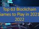 Top 63 Blockchain Games to Play in 2021 2022