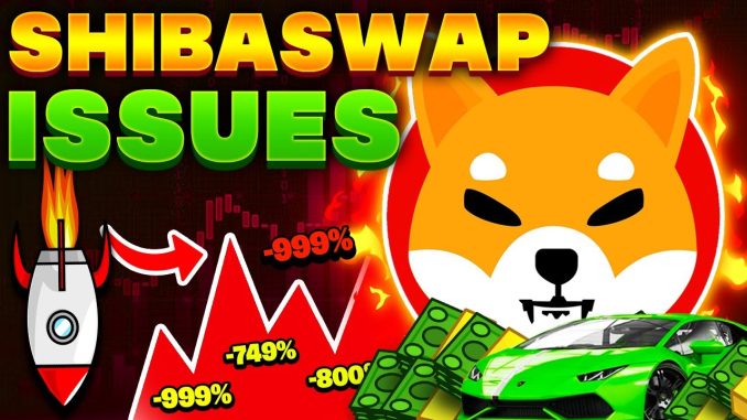 SHIBA INU COIN SHIBASWAP ISSUES BE CAREFUL YOU MUST KNOW