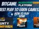 BITGAME GAMEPLAY BEST PLAY TO EARN BLOCKCHAIN GAME