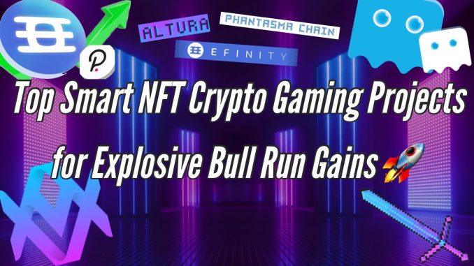 Top Smart NFT Crypto Gaming Projects for 10x Gains in