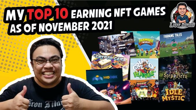 My Top 10 Earning NFT Games as of November 2021 My Top 10 Earning NFT Games as of November 2021