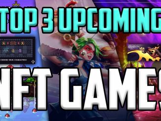 Top 3 Upcoming NFT Games Best Play To Earn Crypto
