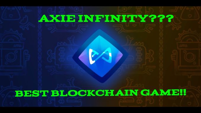 What is Axie Infinity The BEST Ethereum blockchain game