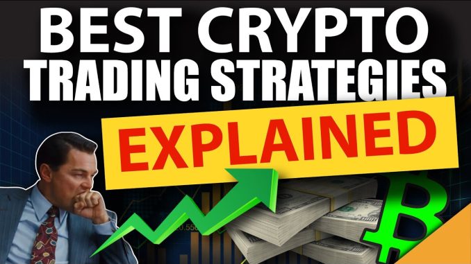 Best Crypto Trading Strategies EXPLAINED