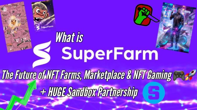 SuperFarm The Future of NFT Farms and Marketplaces amp Crypto