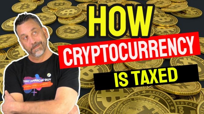 How Cryptocurrency Is Taxed How Cryptocurrency Is Taxed