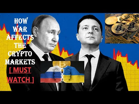 Russia Vs Ukraine How War Affects The Crypto Markets