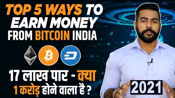 Top 5 Real Ways to Earn Money from Bitcoin in