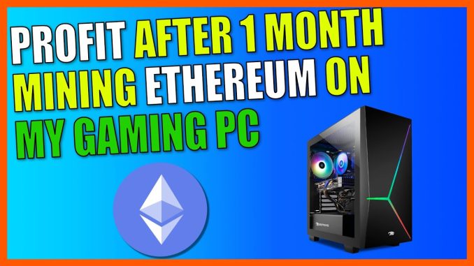 Profit After 1 Month Mining Ethereum ETH On My Gaming