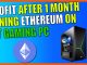 Profit After 1 Month Mining Ethereum ETH On My Gaming