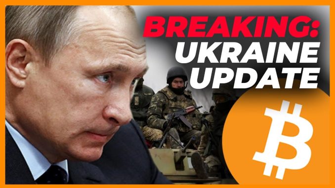 Ukraine Update: Russian War, Bitcoin & Financial Markets