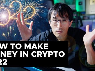 How to Make Money on Crypto 2022: 7 Predictions on what will happen...