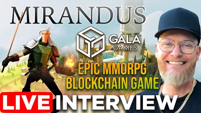 Mirandus interview | Gala Games' Epic MMORPG Blockchain NFT Game