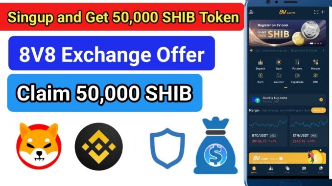 Singup and get 50,000 SHIB token free 🔥 || 8V Exchange Airdrop || Earn money online 💥|| SHIB Claim