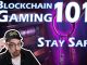 Blockchain Gaming Safety (Important!)
