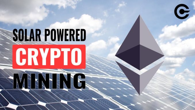 Solar Powered Crypto Mining Project Part 1 - What Does It Take To Mine Ethereum On Solar Power?