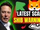 Elon Musk LATEST SCARY WARNING For SHIBA INU COIN! Don't Miss This Insane SHIB video!