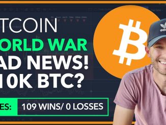 BITCOIN - WORLD WAR 3, BAD NEWS, $10K BTC? [DO YOU SELL?]